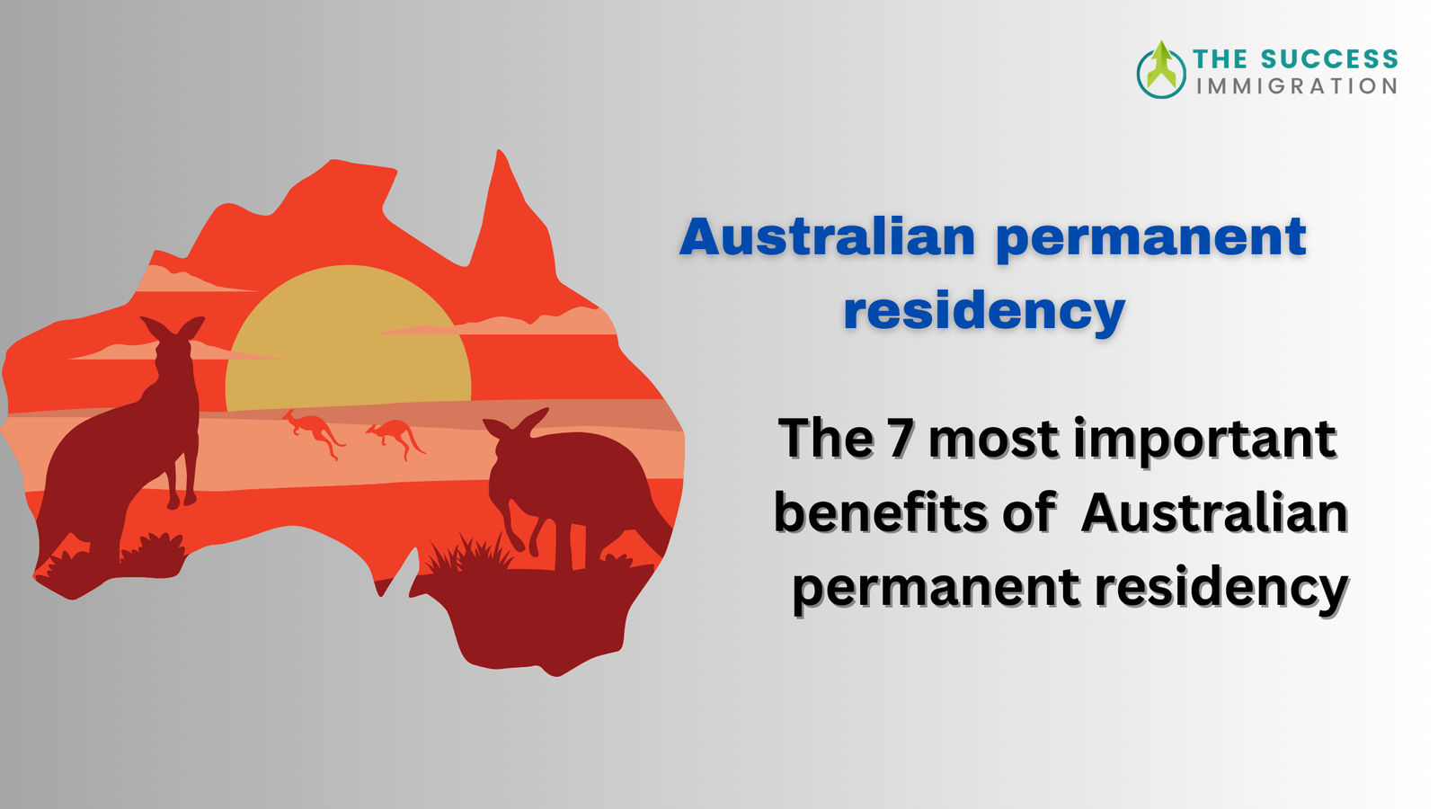 The 7 most important benefits of Australian permanent residency